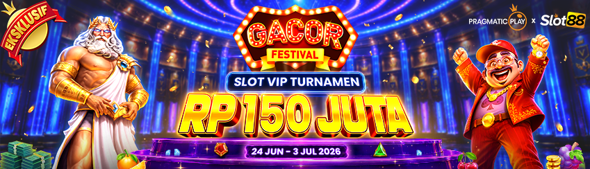 SLOT88 X PP - GACOR FESTIVAL: SLOT VIP TOURNAMENT